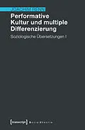 E-Book (pdf) Performative Kultur und multiple Differenzierung von Joachim Renn