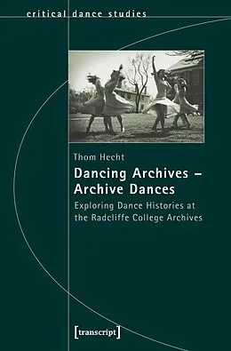 E-Book (pdf) Dancing Archives - Archive Dances von Thom Hecht