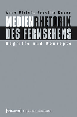 E-Book (pdf) Medienrhetorik des Fernsehens von Anne Ulrich, Joachim Knape