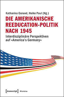 E-Book (pdf) Die amerikanische Reeducation-Politik nach 1945 von 