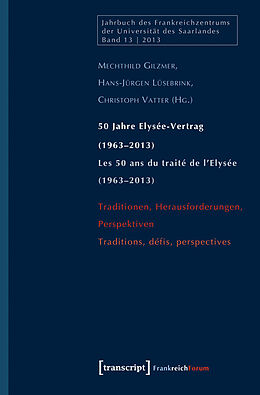 E-Book (pdf) 50 Jahre Elysée-Vertrag (1963-2013) / Les 50 ans du traité de l'Elysée (1963-2013) von 