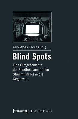 E-Book (pdf) Blind Spots - eine Filmgeschichte der Blindheit vom frühen Stummfilm bis in die Gegenwart von 