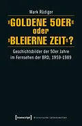E-Book (pdf) »Goldene 50er« oder »Bleierne Zeit«? von Mark Rüdiger