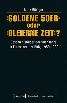 E-Book (pdf) »Goldene 50er« oder »Bleierne Zeit«? von Mark Rüdiger