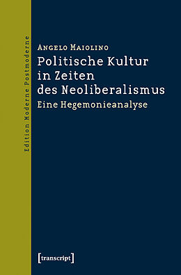 E-Book (pdf) Politische Kultur in Zeiten des Neoliberalismus von Angelo Maiolino