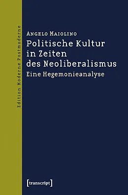 E-Book (pdf) Politische Kultur in Zeiten des Neoliberalismus von Angelo Maiolino