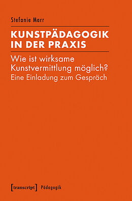 E-Book (pdf) Kunstpädagogik in der Praxis von Stefanie Marr