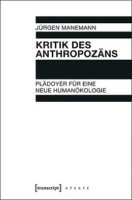 E-Book (pdf) Kritik des Anthropozäns von Jürgen Manemann