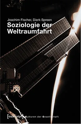 E-Book (pdf) Soziologie der Weltraumfahrt von Joachim Fischer, Dierk Spreen