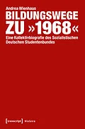 E-Book (pdf) Bildungswege zu »1968« von Andrea Wienhaus