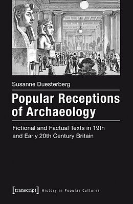 E-Book (pdf) Popular Receptions of Archaeology von Susanne Duesterberg