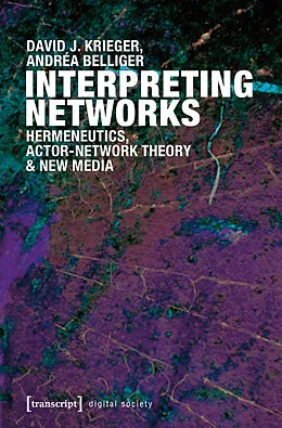 E-Book (pdf) Interpreting Networks von David J. Krieger, Andréa Belliger