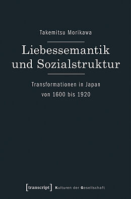 E-Book (pdf) Liebessemantik und Sozialstruktur von Takemitsu Morikawa