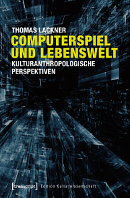 E-Book (pdf) Computerspiel und Lebenswelt von Thomas Lackner