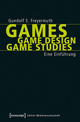 E-Book (pdf) Games | Game Design | Game Studies von Gundolf S. Freyermuth
