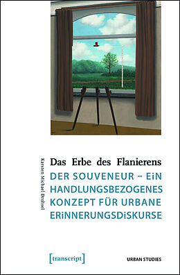 E-Book (pdf) Das Erbe des Flanierens von Karsten Michael Drohsel