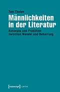 E-Book (pdf) Männlichkeiten in der Literatur von Toni Tholen