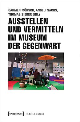 E-Book (pdf) Ausstellen und Vermitteln im Museum der Gegenwart von 