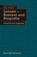 E-Book (pdf) Lernen  Kontext und Biografie von Peter Faulstich, Rosa Bracker
