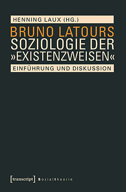 E-Book (pdf) Bruno Latours Soziologie der »Existenzweisen« von 