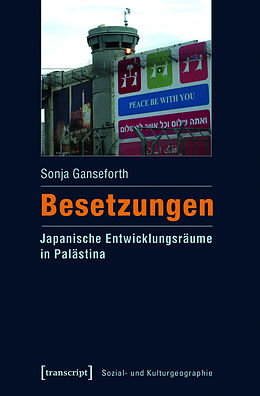 E-Book (pdf) Besetzungen - Japanische Entwicklungsräume in Palästina von Sonja Ganseforth
