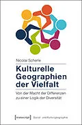 E-Book (pdf) Kulturelle Geographien der Vielfalt von Nicolai Scherle