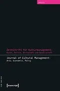 E-Book (pdf) Zeitschrift für Kulturmanagement: Kunst, Politik, Wirtschaft und Gesellschaft von 