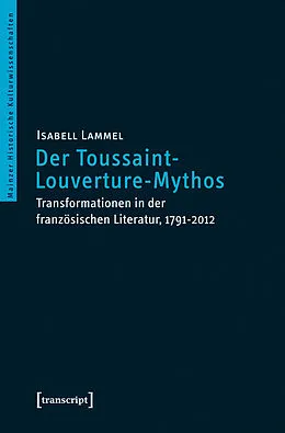 E-Book (pdf) Der Toussaint-Louverture-Mythos von Isabell Lammel