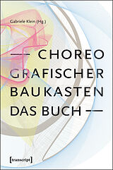 E-Book (pdf) Choreografischer Baukasten. Das Buch von Gabriele Klein