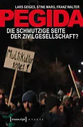 E-Book (pdf) Pegida von Lars Geiges, Stine Marg, Franz Walter