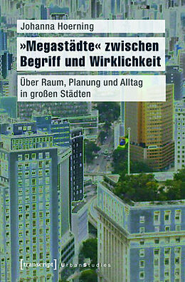 E-Book (pdf) »Megastädte« zwischen Begriff und Wirklichkeit von Johanna Hoerning