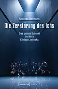 E-Book (pdf) Die Zerstörung des Ichs von Andreas Heimann