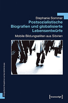 E-Book (pdf) Postsozialistische Biografien und globalisierte Lebensentwürfe von Stephanie Sommer