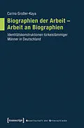 E-Book (pdf) Biographien der Arbeit  Arbeit an Biographien von Carina Großer-Kaya