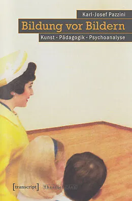 E-Book (pdf) Bildung vor Bildern von Karl-Josef Pazzini