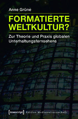 E-Book (pdf) Formatierte Weltkultur? von Anne Grüne