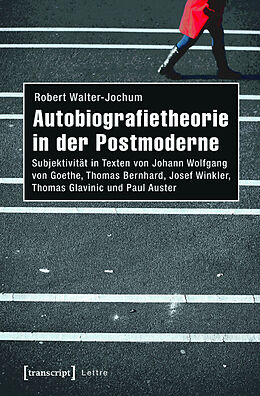 E-Book (pdf) Autobiografietheorie in der Postmoderne von Robert Walter-Jochum