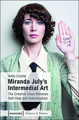 E-Book (pdf) Miranda July's Intermedial Art von Antje Czudaj