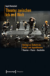 E-Book (pdf) Theater zwischen Ich und Welt von Ingrid Hentschel