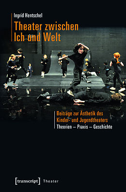 E-Book (pdf) Theater zwischen Ich und Welt von Ingrid Hentschel