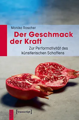 E-Book (pdf) Der Geschmack der Kraft von Monika Roscher