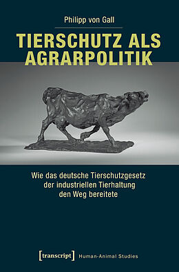 E-Book (pdf) Tierschutz als Agrarpolitik von Philipp von Gall