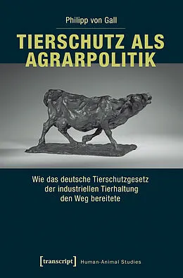 E-Book (pdf) Tierschutz als Agrarpolitik von Philipp von Gall