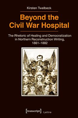 E-Book (pdf) Beyond the Civil War Hospital von Kirsten Twelbeck