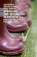 E-Book (pdf) Bewegung und Gesundheit in der Kita von Jan Erhorn, Jürgen Schwier, Petra Hampel
