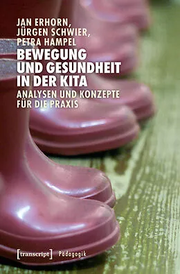 E-Book (pdf) Bewegung und Gesundheit in der Kita von Jan Erhorn, Jürgen Schwier, Petra Hampel