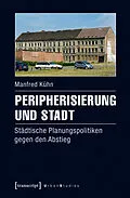 E-Book (pdf) Peripherisierung und Stadt von Manfred Kühn