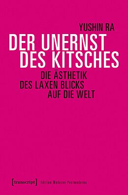 E-Book (pdf) Der Unernst des Kitsches von Yushin Ra