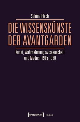 E-Book (pdf) Die WissensKünste der Avantgarden von Sabine Flach
