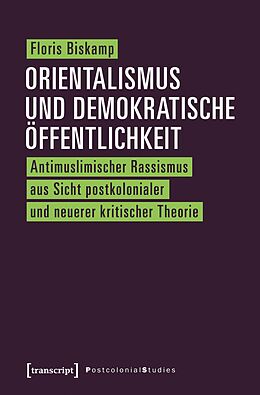 E-Book (pdf) Orientalismus und demokratische Öffentlichkeit von Floris Biskamp